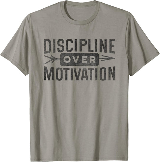 Discipline Motivationnelle Sur La Motivation Dicton Inspirant T-Shirt