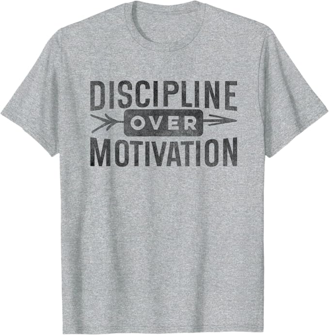 Discipline Dicton Inspirant T-Shirt