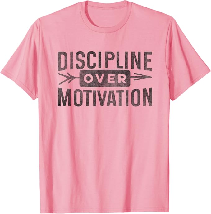 Discipline Dicton Inspirant T-Shirt